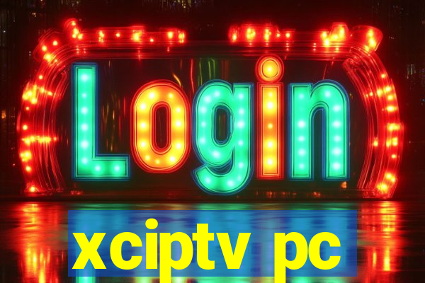 xciptv pc